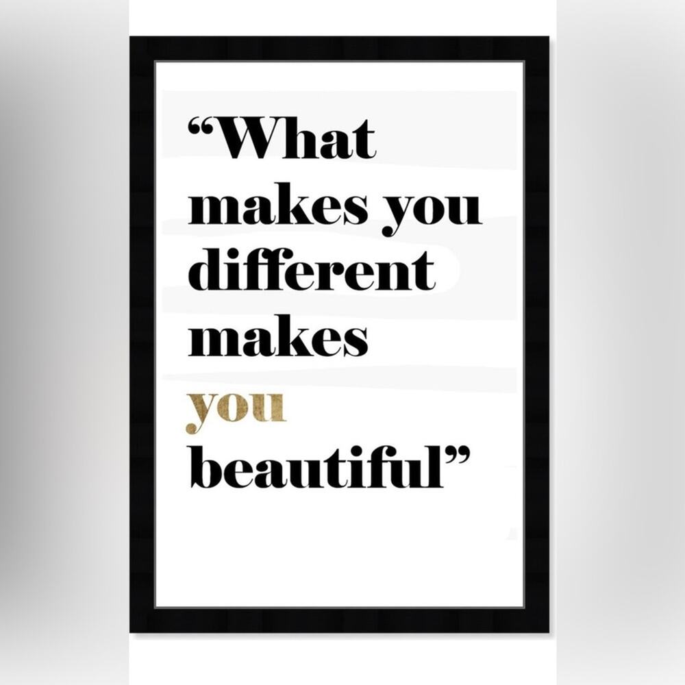 Wynwood Studios- Framed Wall‎ Art - What makes you different makes you beautiful